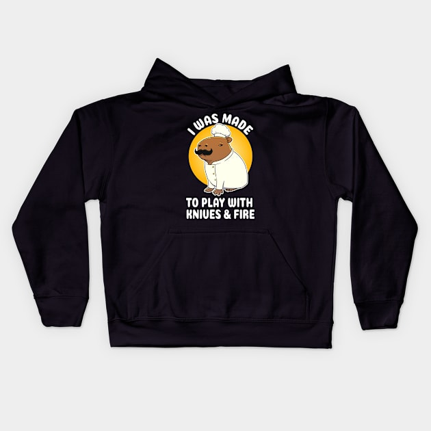 I was made to play with Knives and Fire Capybara Chef Cartoon Kids Hoodie by capydays